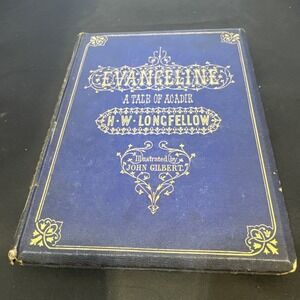 Evangeline by Henry Wadsworth Longfellow 1856 Illustrations by Gilbert Dalziel